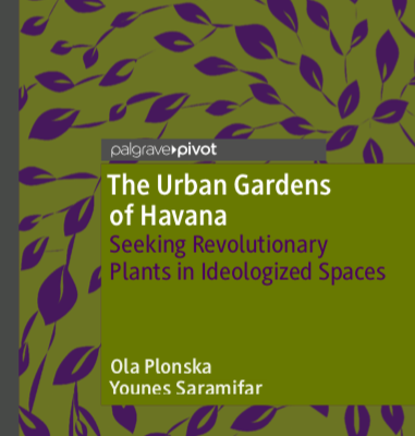 The Urban Gardens of Havana: Seeking Revolutionary Plants in Ideologized Spaces